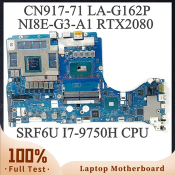 Материнская плата FH79F LA-G162P для ноутбука Acer CN917-71 с процессором SRF6U I7-9750H N18E-G3-A1 RTX2080 100% Полностью Протестирована В порядке