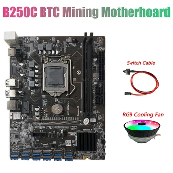 Материнская плата для майнинга BTC B250C с охлаждающим вентилятором RGB + Кабель переключения 12 PCIE к слоту видеокарты USB3.0 Поддержка LGA1151 DDR4